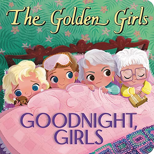 Goodnight; Girls (The Golden Girls)