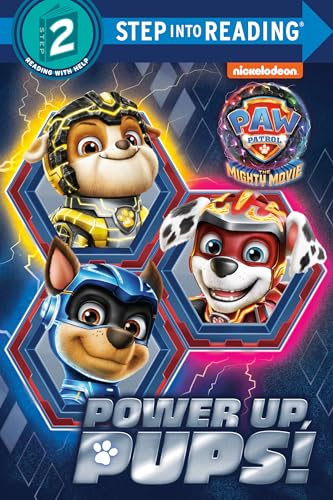 Power Up; Pups! (PAW Patrol: The Mighty Movie)