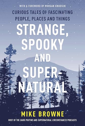 Strange; Spooky; and Supernatural: Curious Tales